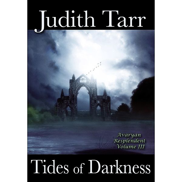 Tides of Darkness (Avaryan Resplendent, #3) / Avaryan Resplendent, Judith Tarr