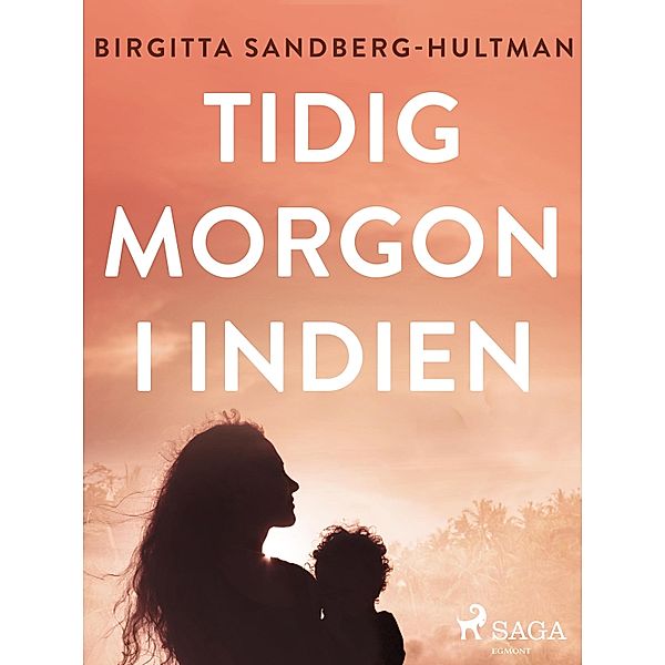 Tidig morgon i Indien, Birgitta Sandberg-Hultman