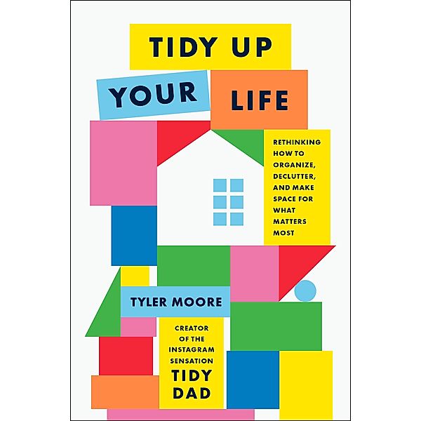 Tidy Up Your Life, Tyler Moore