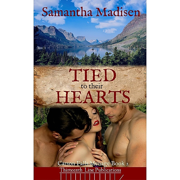 Tied to Their Hearts (Carson Falls Menage, #2) / Carson Falls Menage, Samantha Madisen