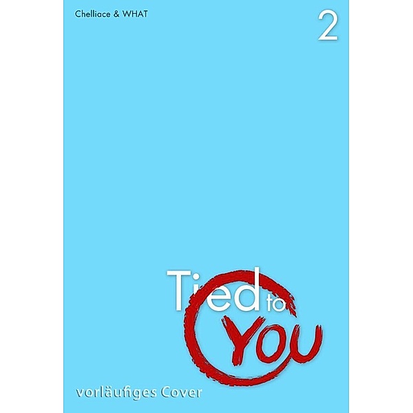 Tied to You Bd.2, Chelliace