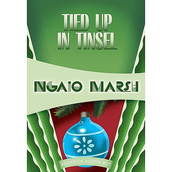 Tied Up in Tinsel / Roderick Alleyn, Ngaio Marsh
