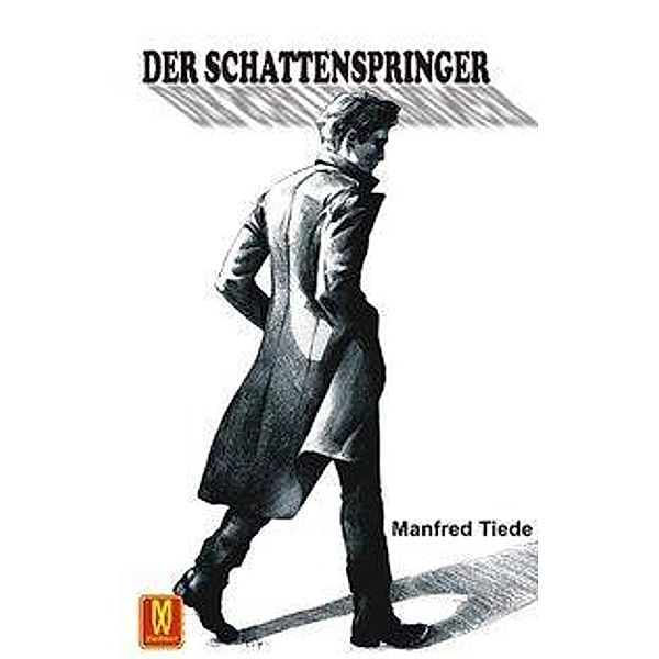 Tiede, M: Schattenspringer, Manfred Tiede