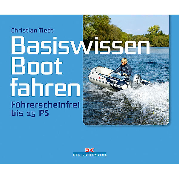 Tiedt, C: Basiswissen Boot fahren, Christian Tiedt