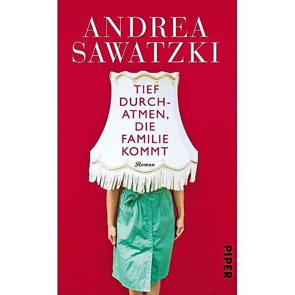 Tief durchatmen, die Familie kommt / Die Bundschuhs Bd.1, Andrea Sawatzki