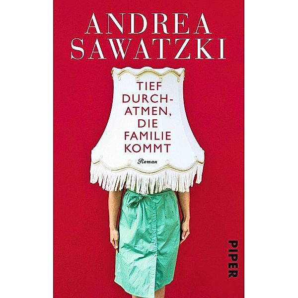 Tief durchatmen, die Familie kommt / Die Bundschuhs Bd.1, Andrea Sawatzki
