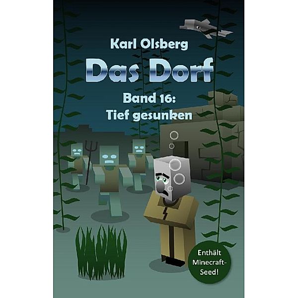 Tief gesunken / Das Dorf Bd.16, Karl Olsberg