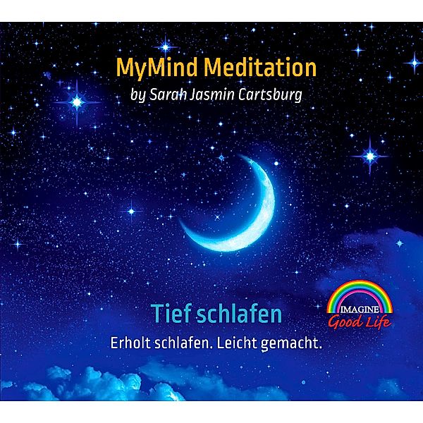 Tief Schlafen – Erholt schlafen. Leicht gemacht (gesprochene Meditation)