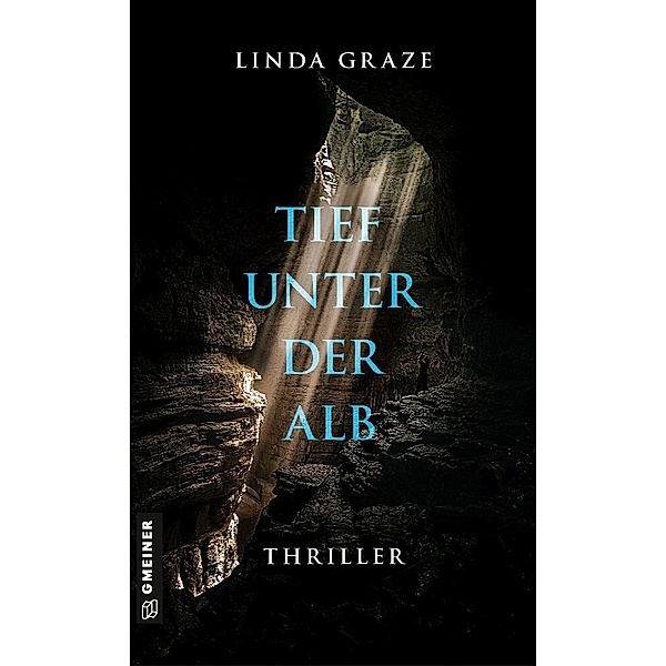 Tief unter der Alb, Linda Graze