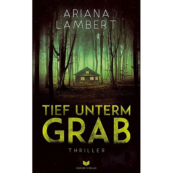 Tief unterm Grab / Ein-Anna-Schwarz-Thriller Bd.1, Ariana Lambert