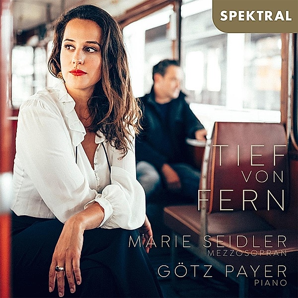 Tief Von Fern-Lieder, Marie Seidler, Götz Payer