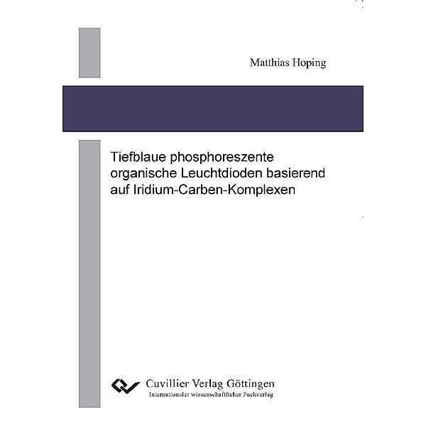 Tiefblaue phosphoreszente organische Leuchtdioden basierend auf Iridium-Carben-Komplexen