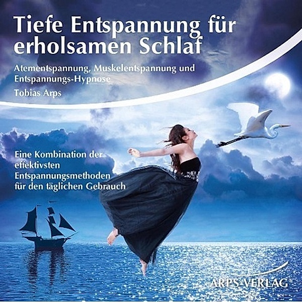 Tiefe Entspannung für erholsamen Schlaf, Audio-CD, Tobias Arps
