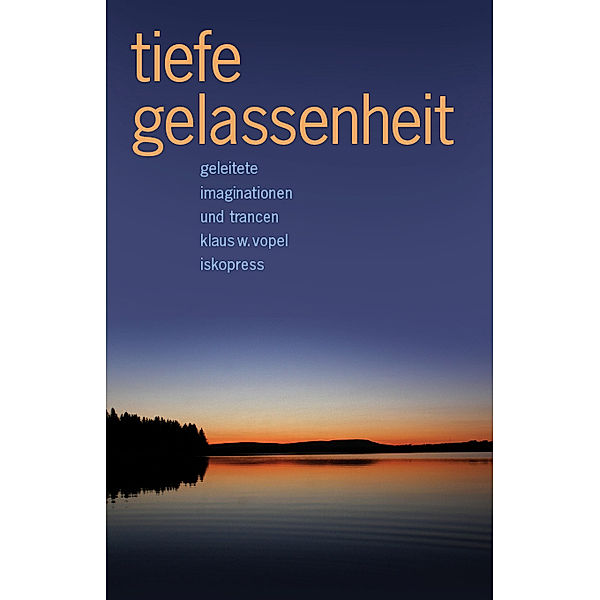 Tiefe Gelassenheit, Klaus W. Vopel