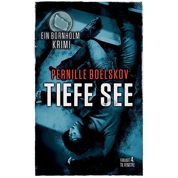 Tiefe See (Detektivin Agnethe Bohn, #2) / Detektivin Agnethe Bohn, Pernille Boelskov