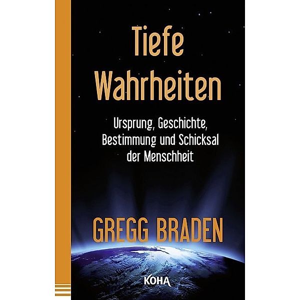 Tiefe Wahrheiten, Gregg Braden