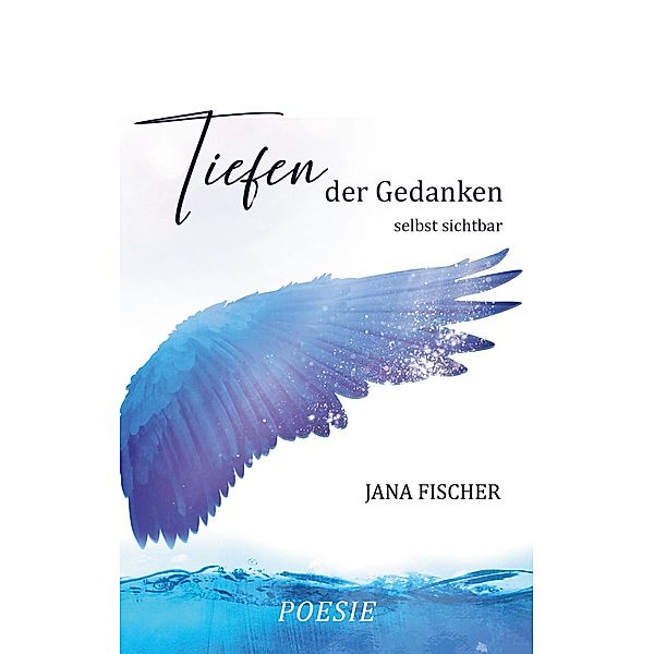 Tiefen der Gedanken, Jana Fischer