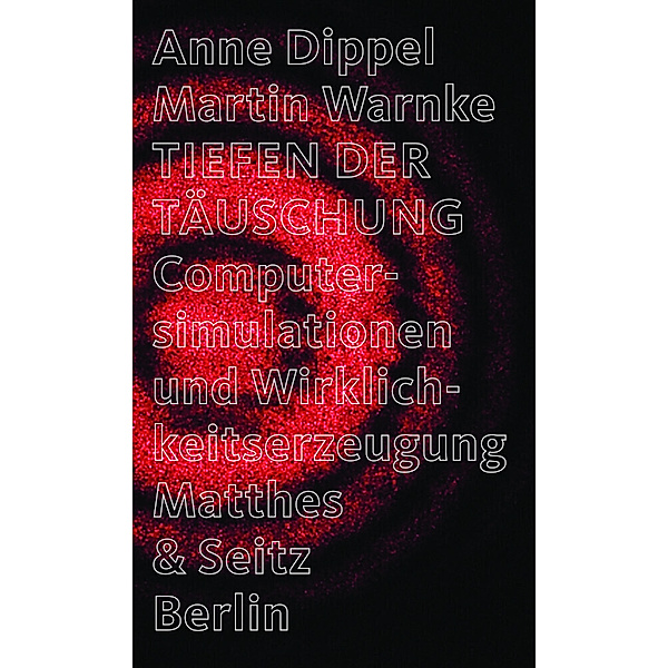 Tiefen der Täuschung, Anne Dippel, Martin Warnke