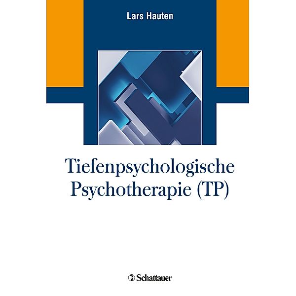 Tiefenpsychologische Psychotherapie (TP) / griffbereit, Lars Hauten