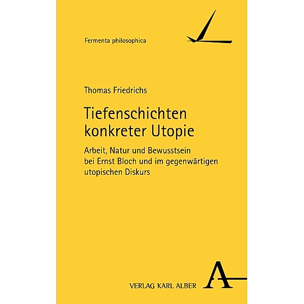 Tiefenschichten konkreter Utopie / Fermenta philosophica, Thomas Friedrichs