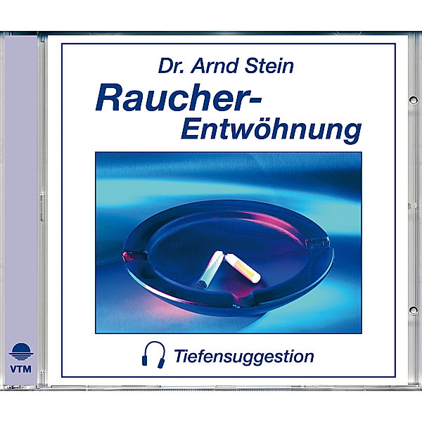 Tiefensuggestion - Raucherentwöhnung, Arnd Stein