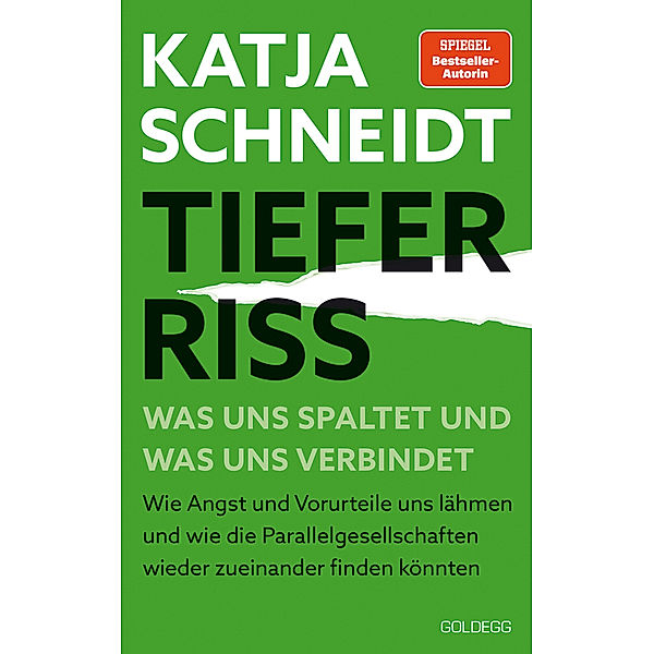 Tiefer Riss - Was uns spaltet und was uns verbindet, Katja Schneidt