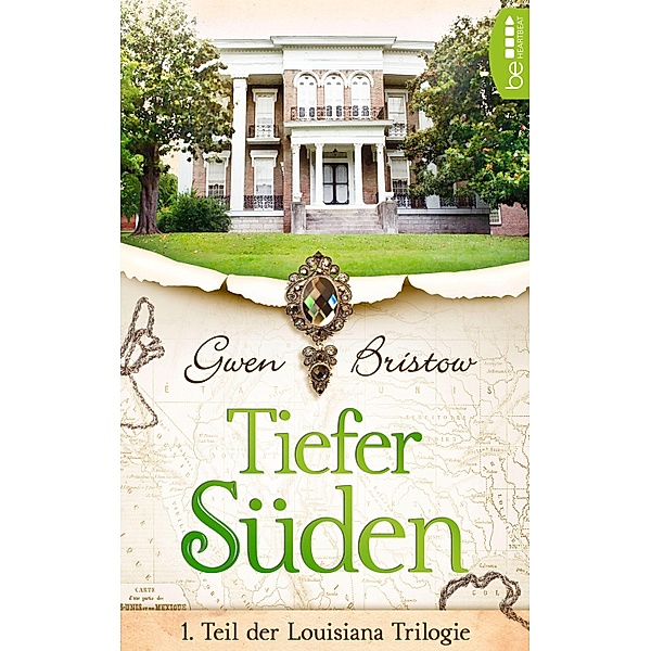 Tiefer Süden / Die Louisiana-Trilogie Bd.1, Gwen Bristow