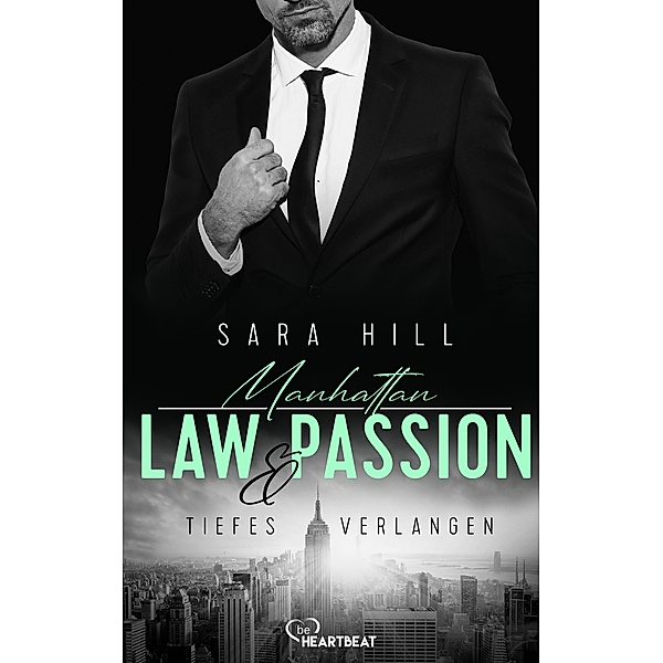 Tiefes Verlangen / Manhattan Law & Passion Bd.3, Sara Hill