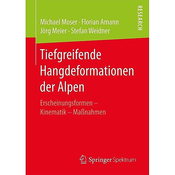 Tiefgreifende Hangdeformationen der Alpen, Michael Moser, Florian Amann, Jörg Meier, Stefan Weidner