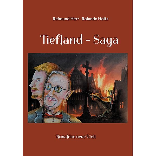 Tiefland - Saga, Reimund Herr, Rolando Holtz