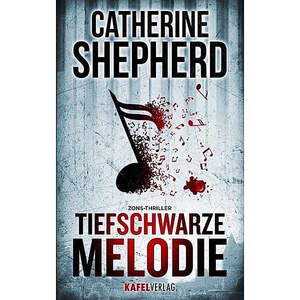 Tiefschwarze Melodie / Zons-Thriller Bd.5, Catherine Shepherd