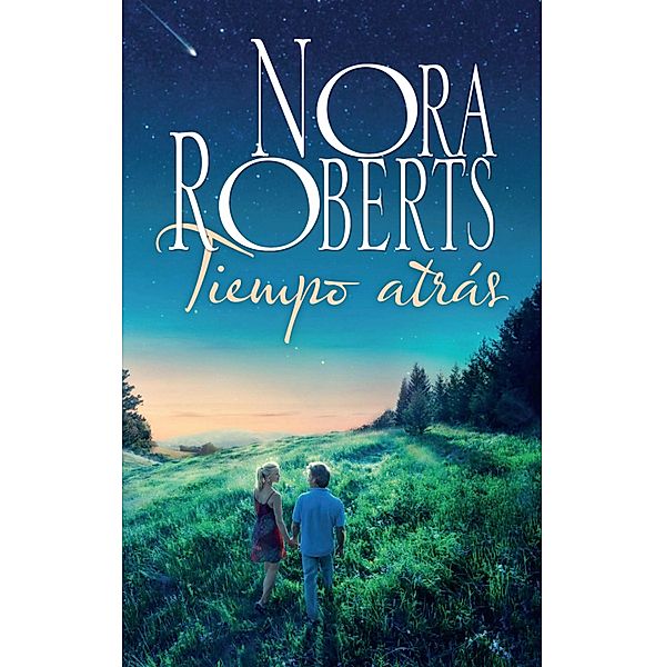 Tiempo atrás / Nora Roberts, Nora Roberts