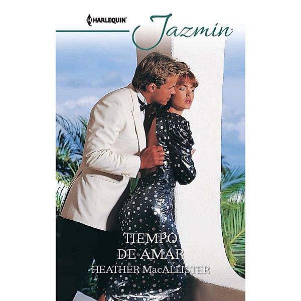 Tiempo de amar / Jazmín, Heather Macallister