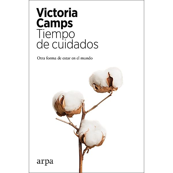 Tiempo de cuidados, Victoria Camps