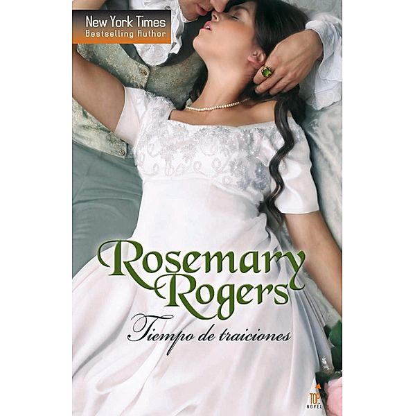 Tiempo de traiciones / Top Novel, Rosemary Rogers