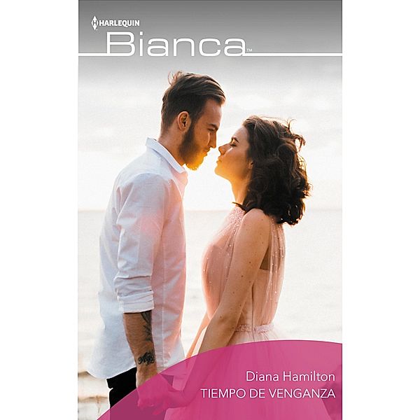 Tiempo de venganza / Bianca, Diana Hamilton