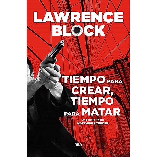 Tiempo para crear, tiempo para matar / Matthew Scudder Bd.2, Lawrence Block