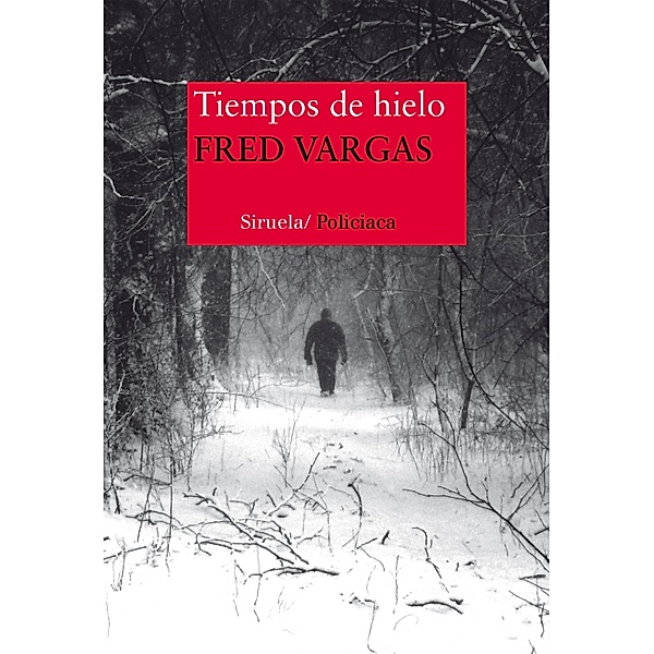 Tiempos de hielo / Nuevos Tiempos Bd.320, Fred Vargas