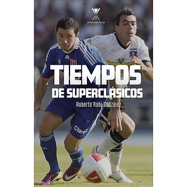 Tiempos de superclásicos, Roberto Rabi González