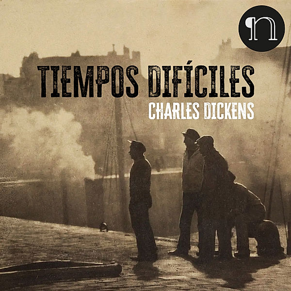 Tiempos difíciles, Charles Dickens