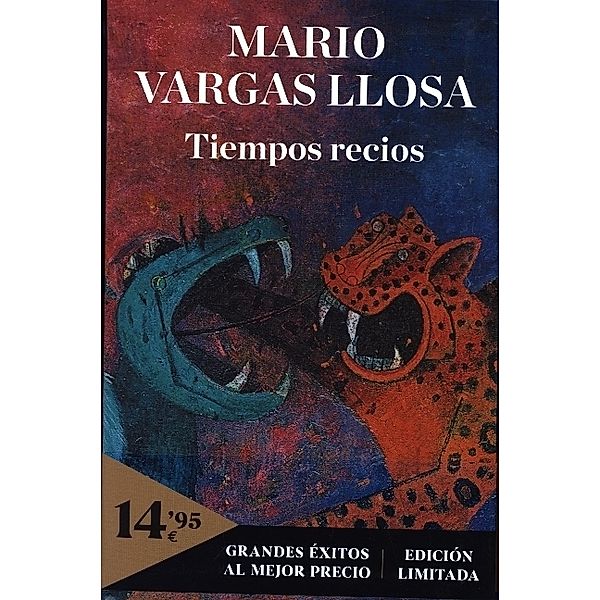 Tiempos recios, Mario Vargas Llosa