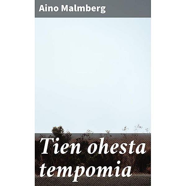 Tien ohesta tempomia, Aino Malmberg