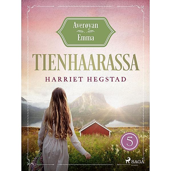Tienhaarassa - Averøyan Emma / Averøyan Emma Bd.5, Harriet Hegstad