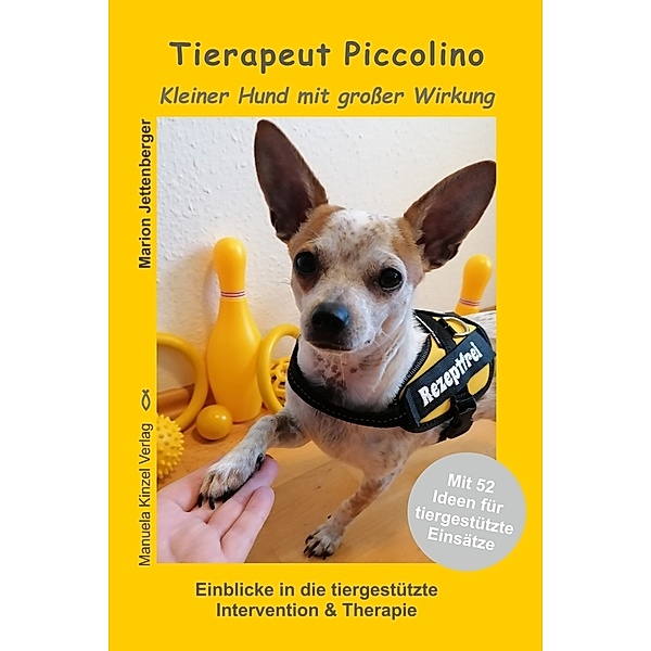 Tierapeut Piccolino - Kleiner Hund mit großer Wirkung, Marion Jettenberger