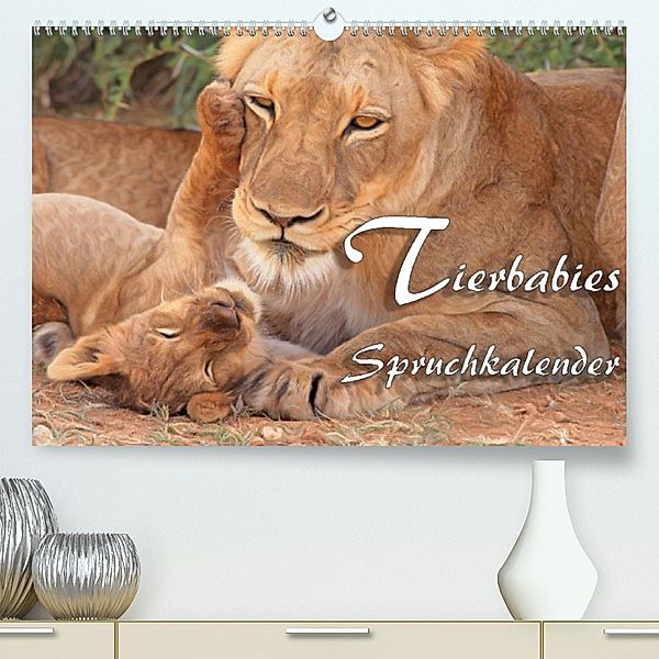 Tierbabies - Spruchkalender (Premium, hochwertiger DIN A2 Wandkalender 2023, Kunstdruck in Hochglanz), Liselotte Brunner-Klaus