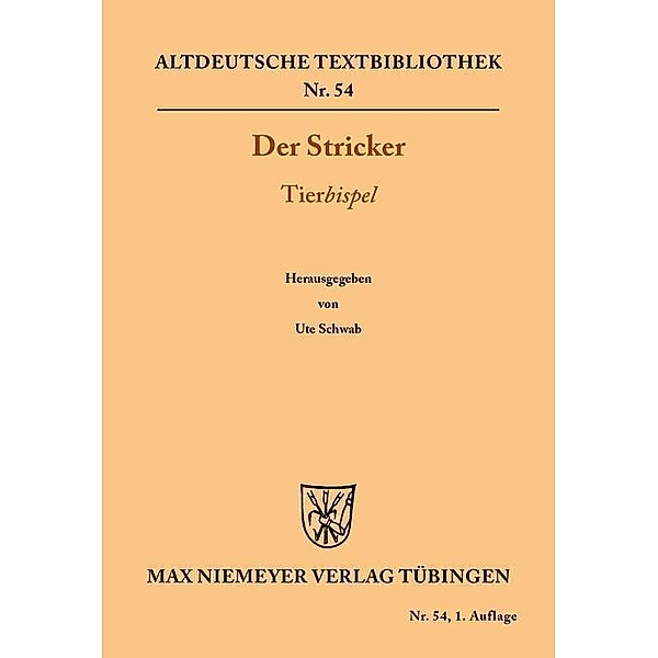 Tierbispel / Altdeutsche Textbibliothek Bd.54, Der Stricker