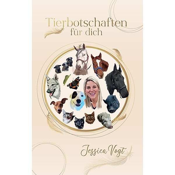 Tierbotschaften für dich, Jessica Vogt