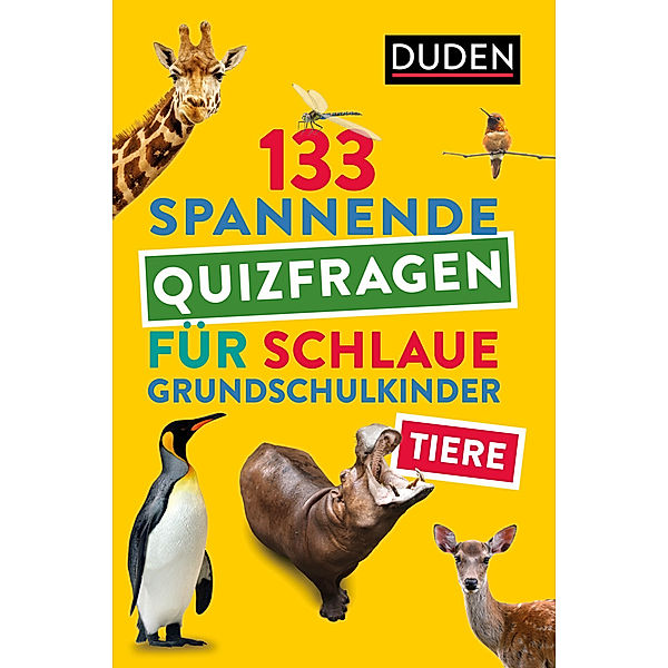 Tiere - 133 spannende Quizfragen für schlaue Grundschulkinder