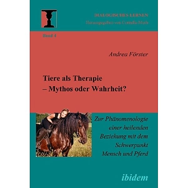 Tiere als Therapie - Mythos oder Wahrheit?, Andrea Förster