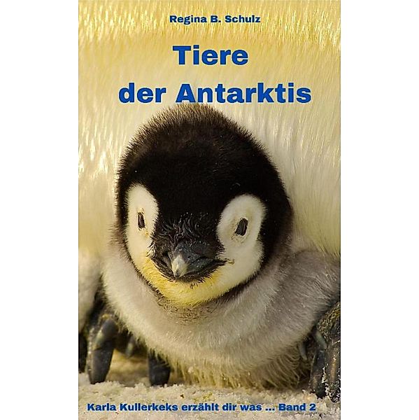 Tiere der Antarktis, Regina Schulz